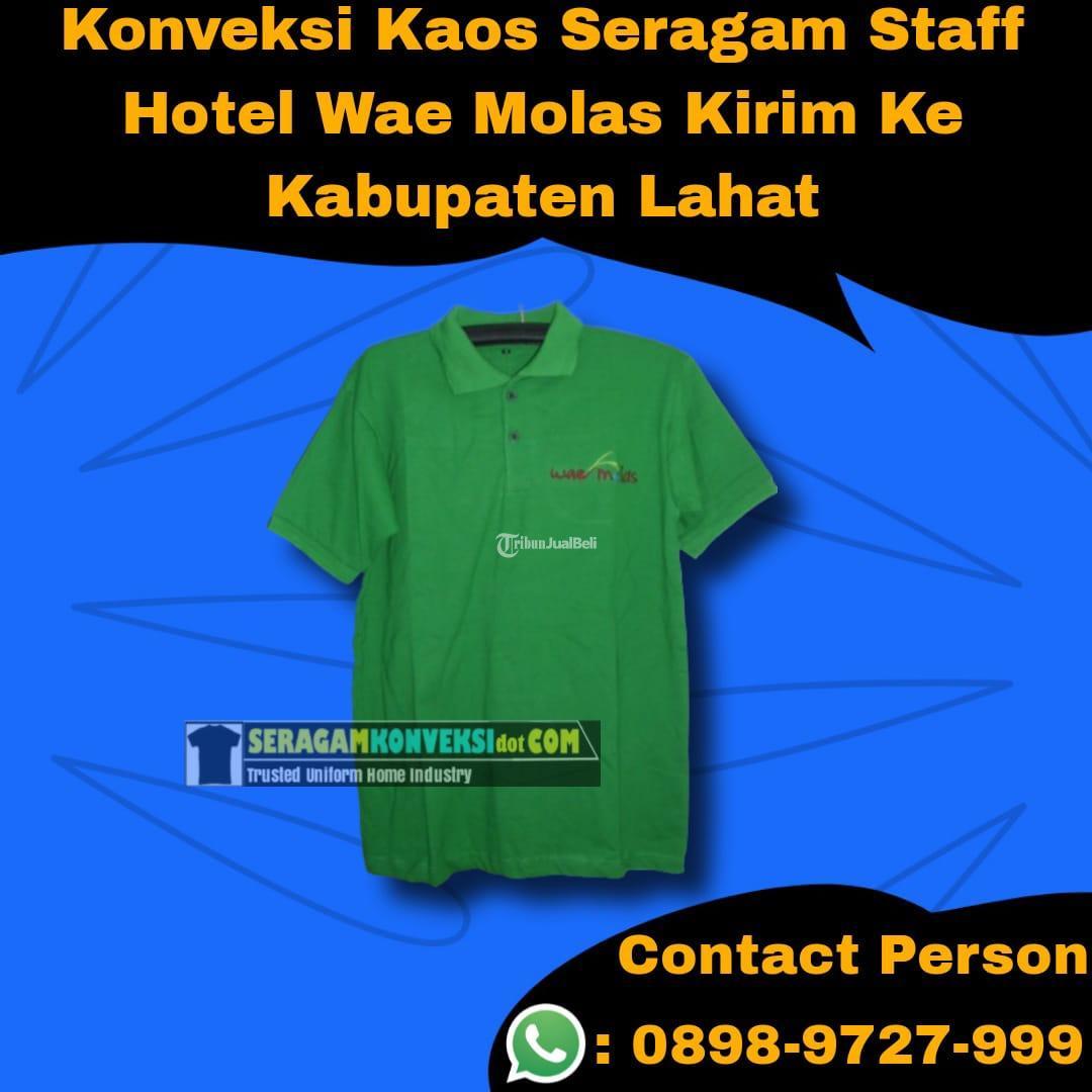 Konveksi Kaos Seragam Staff Hotel Wae Molas Kirim Ke Kabupaten Lahat