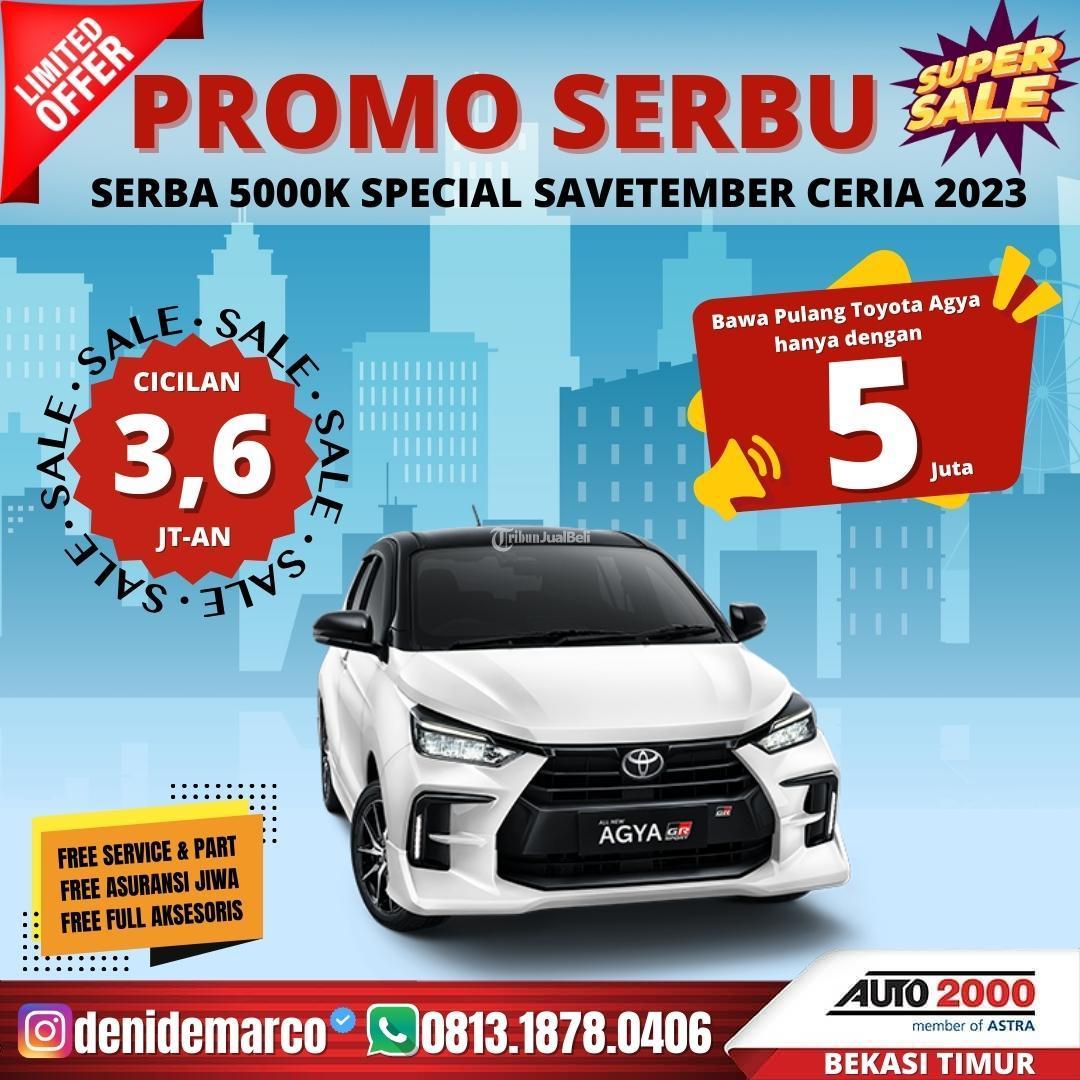 Promo DP Murah Toyota Agya 2023 Paket Serbu Serba 5000k
