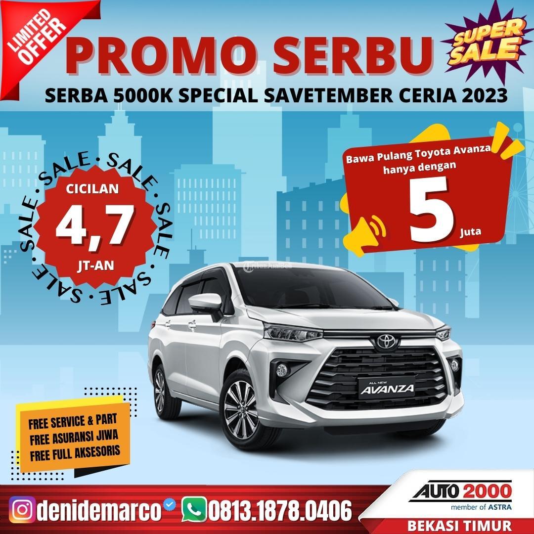 Bawa Pulang Toyota Avanza 2023 hanya dengan 5 jt Promo Paket SERBU