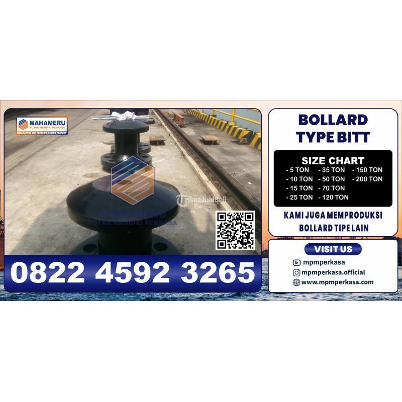 Bitt Bollard Kapasitas 15 Ton Termurah dan Berkualitas - Siap Kirim Keseluruh Wilayah Indonesia