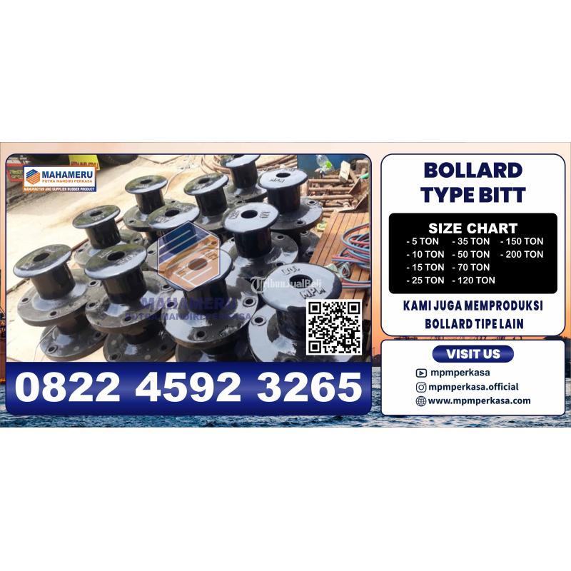 Bitt Bollard Kapasitas 15 Ton Termurah dan Berkualitas - Siap Kirim Keseluruh Wilayah Indonesia