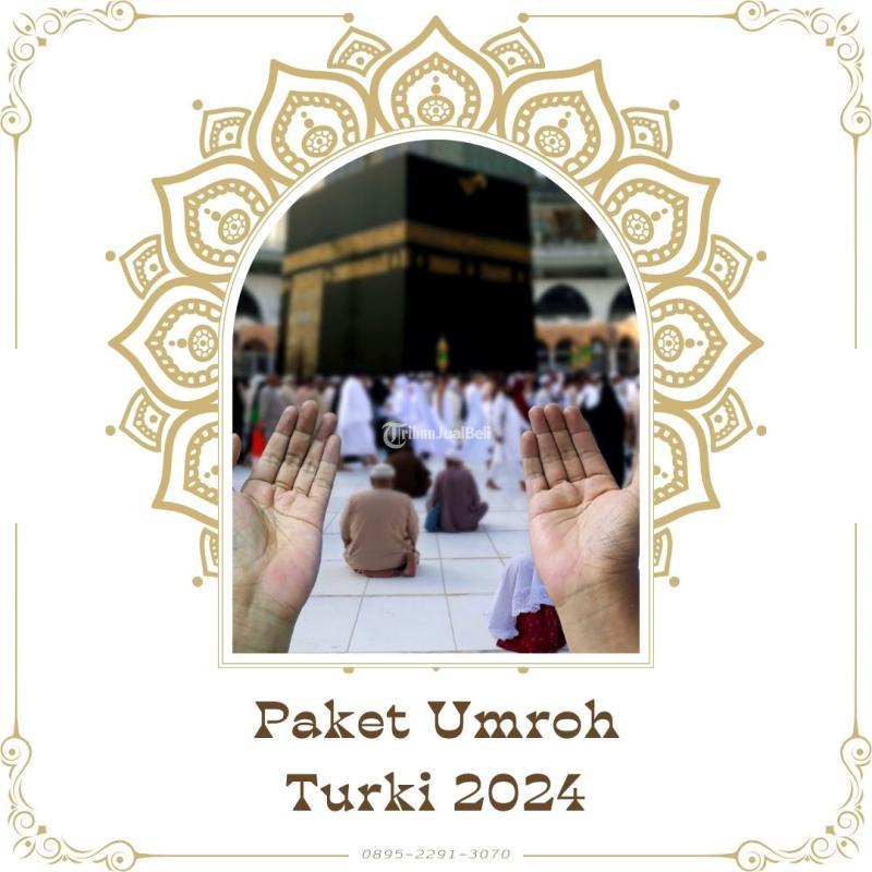 Paket Umroh Turki 2024 Bersama Umrohyuk yang Terpercaya Hanya di Jakarta