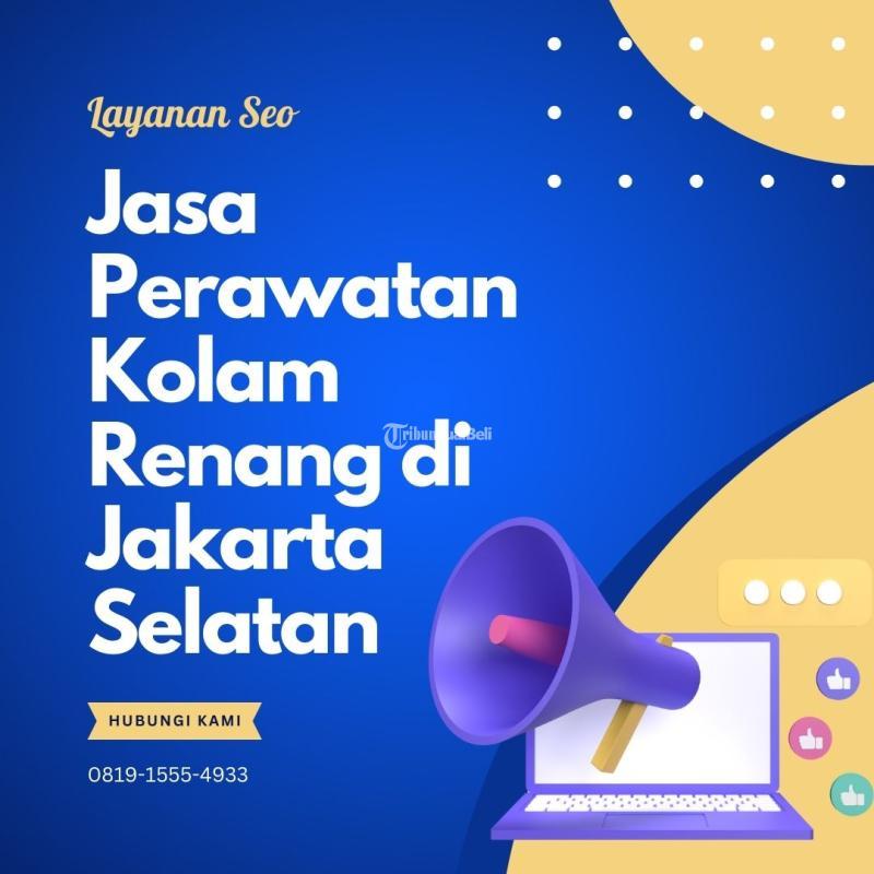 Jasa Perawatan Kolam Renang Jakarta Selatan Bersama Edstudio - Jakarta Selatan