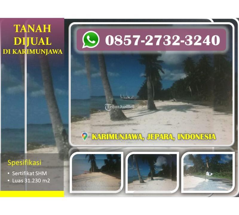 Dijual Tanah Murah di Pulau Karimunjawa LT30232 m2 SHM - Jepara Jawa Tengah