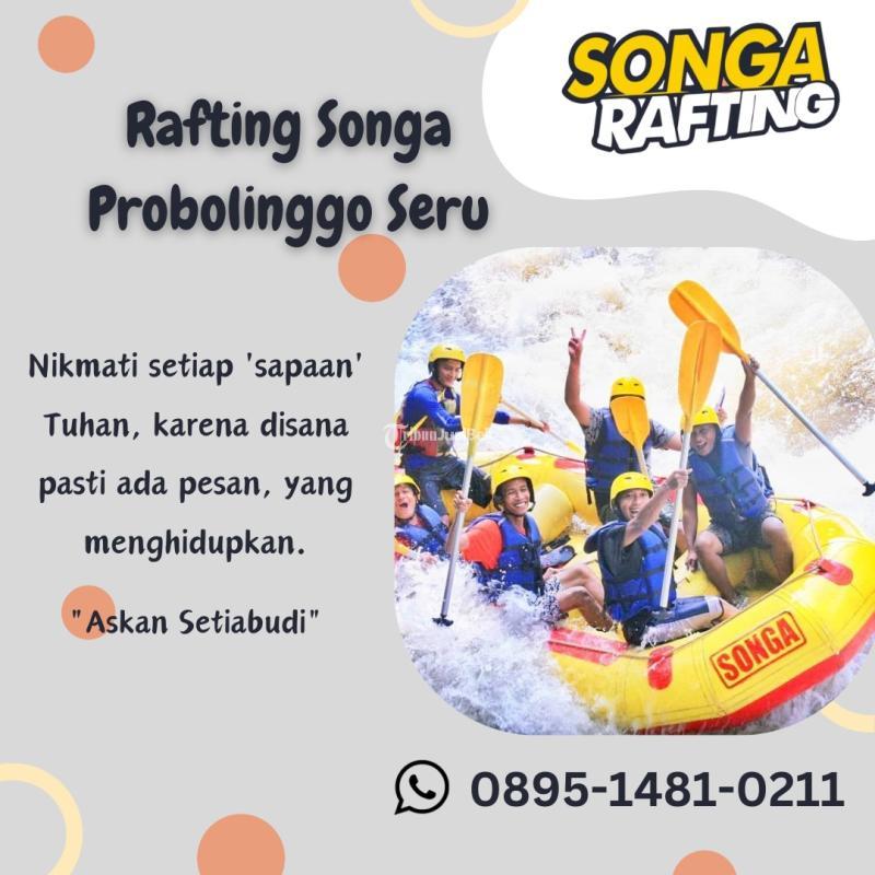 Rafting Songa Seru Harga Murah - Probolinggo 