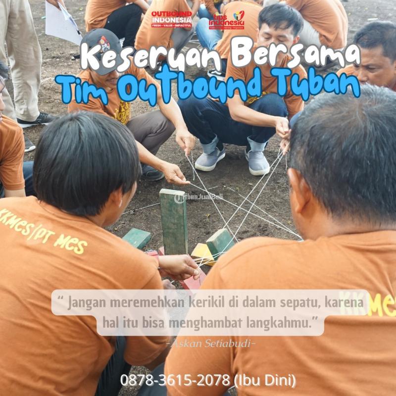 Keseruan Bersama Tim Outbound di Tips Indonesia - Tuban