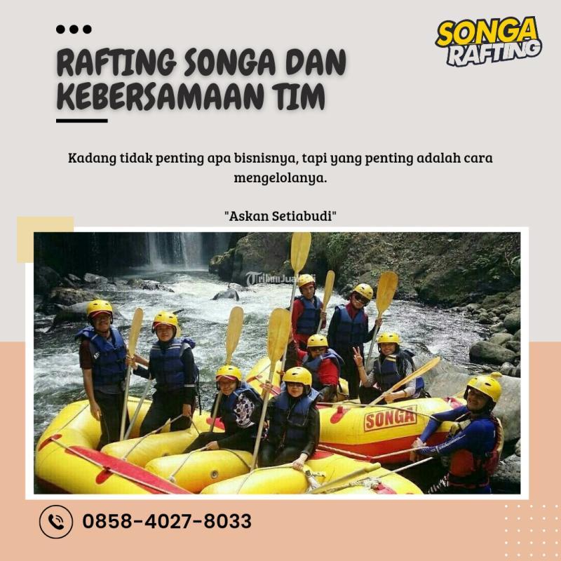 Rafting Songa Dan Kebersamaan Untuk Keluarga - Probolinggo