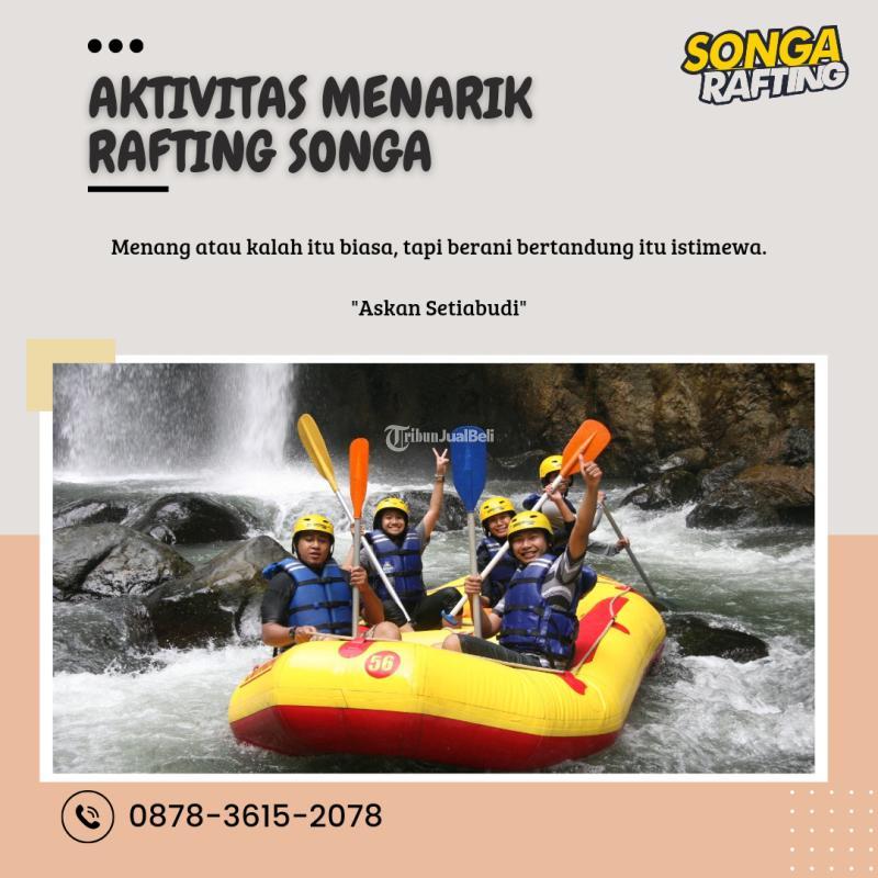  Aktivitas Menarik Rafting Songa - Probolinggo 