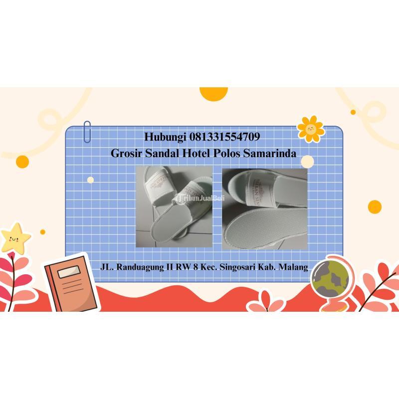 Toko Penjual Sandal Hotel Polos Terdekat - Samarinda