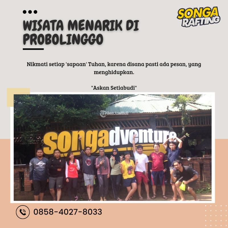 Wisata Menarik Songa Rafting - Probolinggo