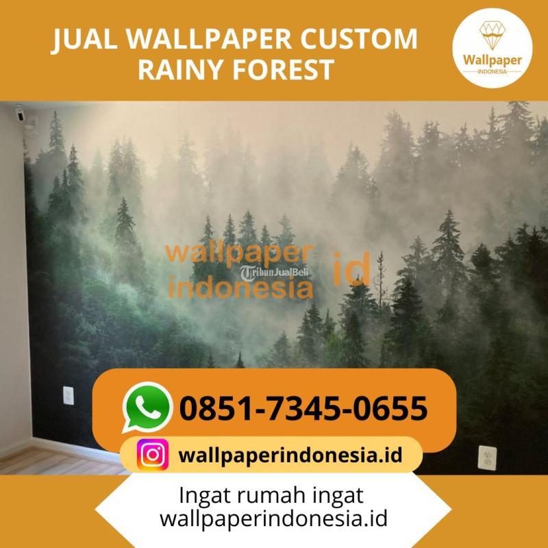 Menjual Wallpaper Custom Rainy Forest - Malang Kota