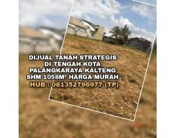 Jual Tanah Strategis Tengah Kota Palangkaraya Kalteng Shm 1058 m2 Murah - Palangka Raya