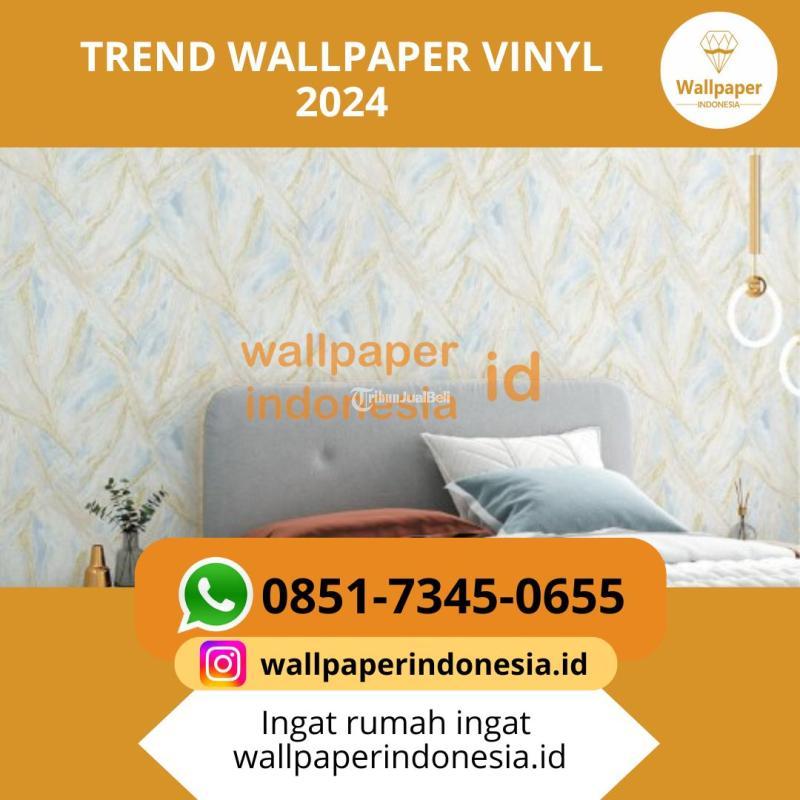 Trend Wallpaper Vinyl 2024 - Malang