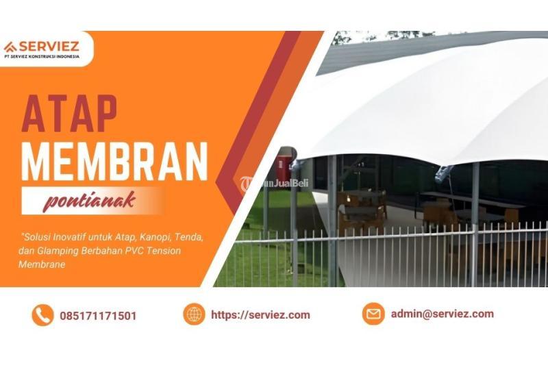 Atap Membran Tahan Lama dan Tahan Cuaca - Pontianak