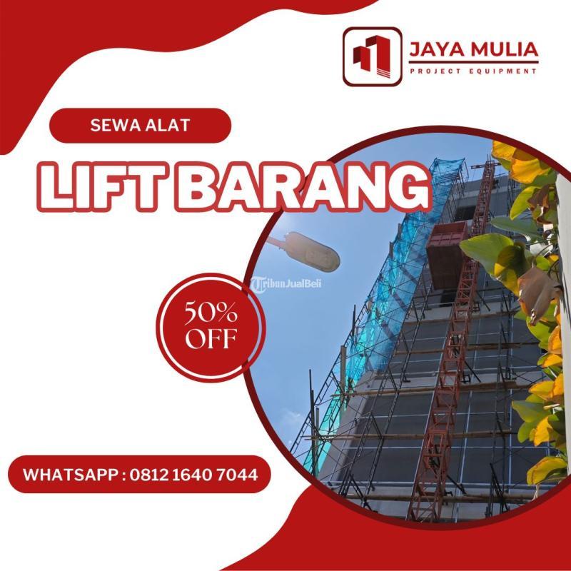 Sewa Rental Lift Material Barang Proyek 1 sampai 4 Ton Murah - Balikpapan