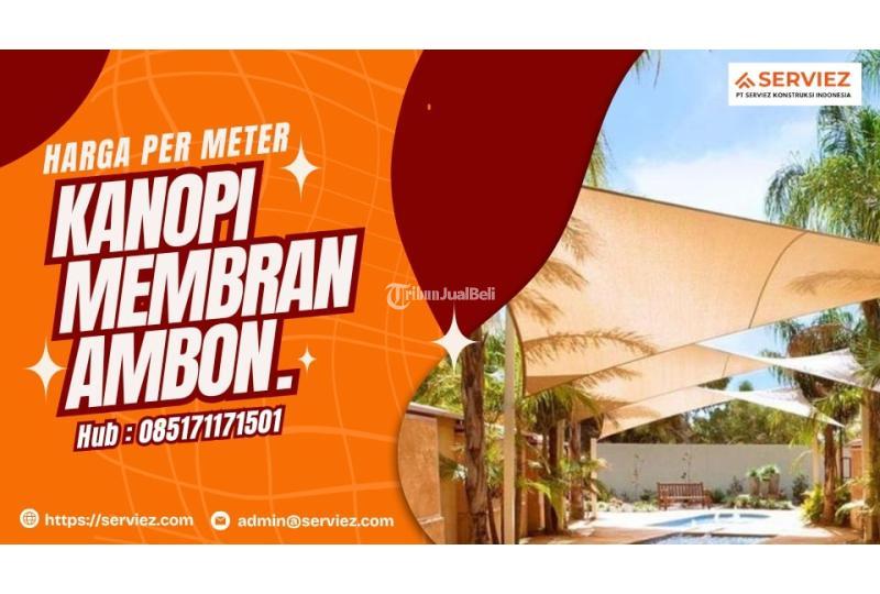 Kanopi Membran Desain Mewah Tahan Lama Per Meter - Ambon