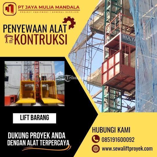 Sewa Lift Barang Proyek PT. Jaya Mulia Mandala, Solusi Angkat Beban - Pontianak