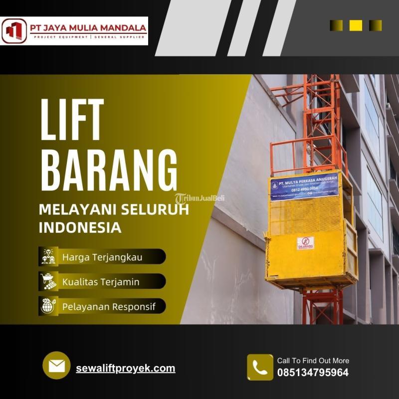 Sewa Lift Barang Kualitas Terbaik - Banjarmasin