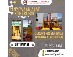 Sewa Lift Barang Proyek Profesional PT. Jaya Mulia Mandala - Balipapan 