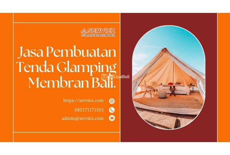 Jasa Pembuatan Tenda Glamping - Bangli 