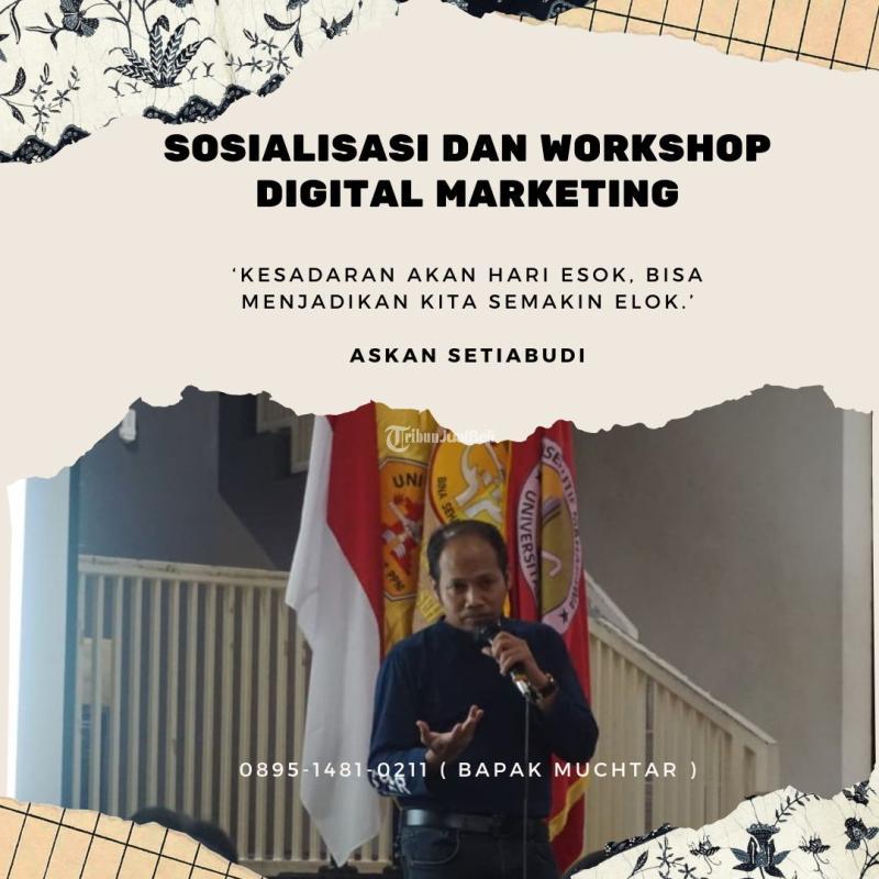 Sosialisasi Dan Workshop Digital Marketing - Malang