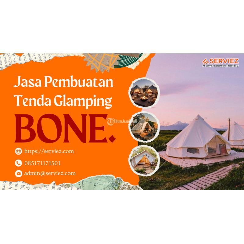 Jasa Pembuatan Tenda Glamping - Bone