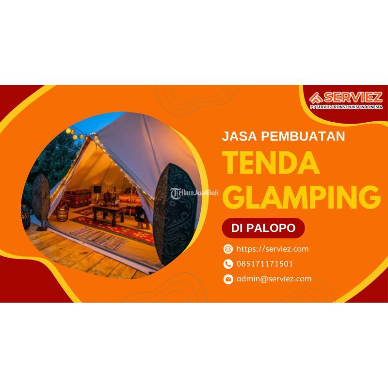 Jasa Pembuatan Tenda Glamping - Palopo