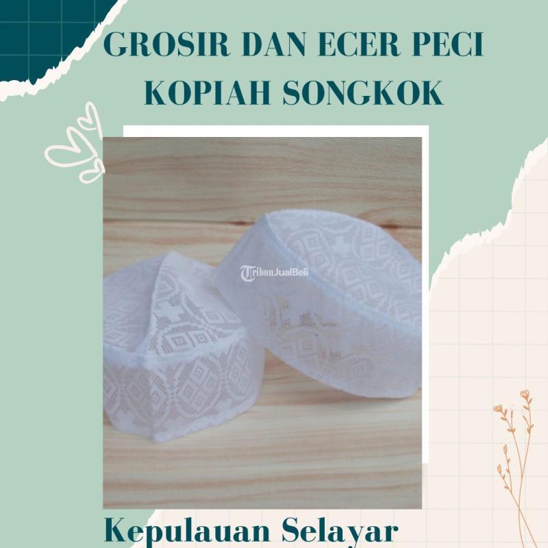 Pusat Grosir Peci Kopiah Songkok  Kualitas Premium Adhompeci - Kepulauan Selayar