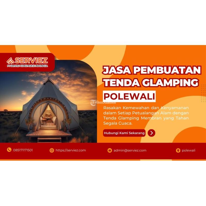 Jasa Pembuatan Tenda Glamping - Polewali Mandar
