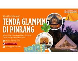 Jasa Pembuatan Tenda Glamping - Pinrang