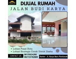 Dijual Cepat Rumah Budi Karya Pusat Tipe 300 7KT 5KM Legalitas SHM - Pontianak