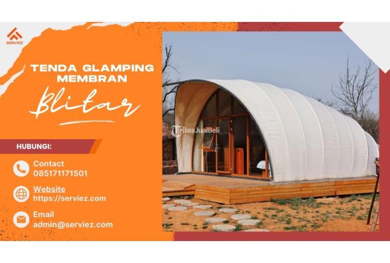 Jasa Pembuatan Tenda Glamping Membrane di Blitar - Tribun JualBeli