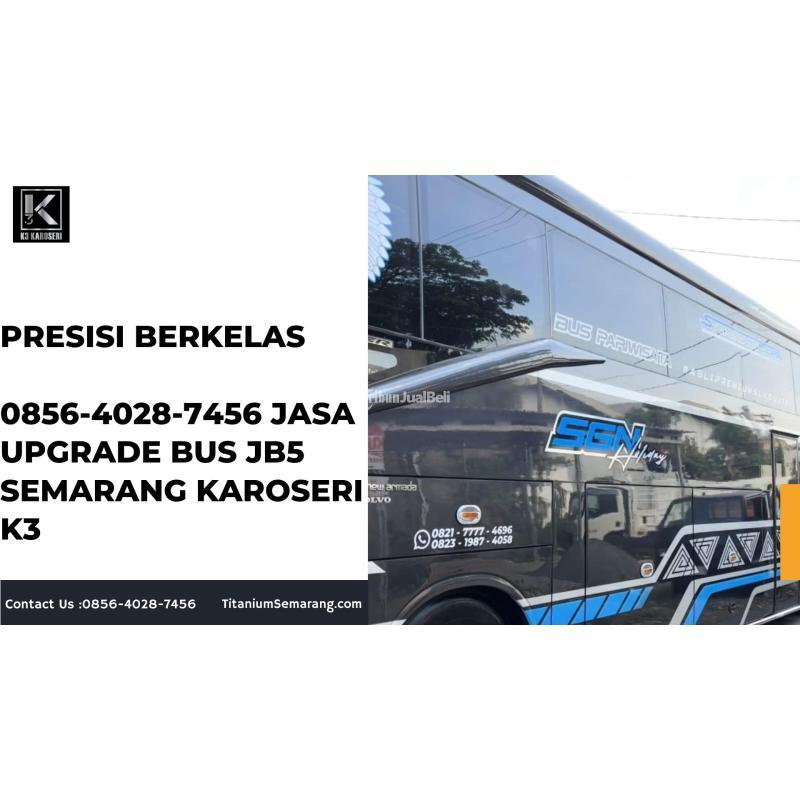  Jasa Upgrade Bus JB5 Karoseri K3 - Semarang 