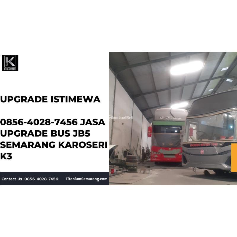 Jasa Upgrade Bus JB5 Karoseri K3 - Semarang 