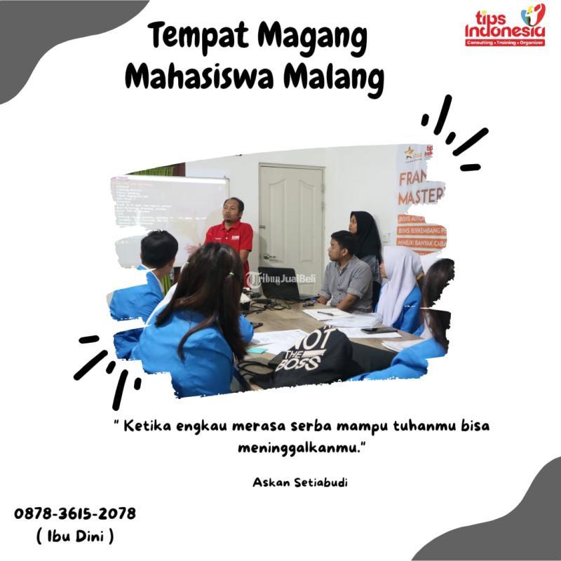 Tempat Magang Mahasiswa Tips Indonesia - Malang