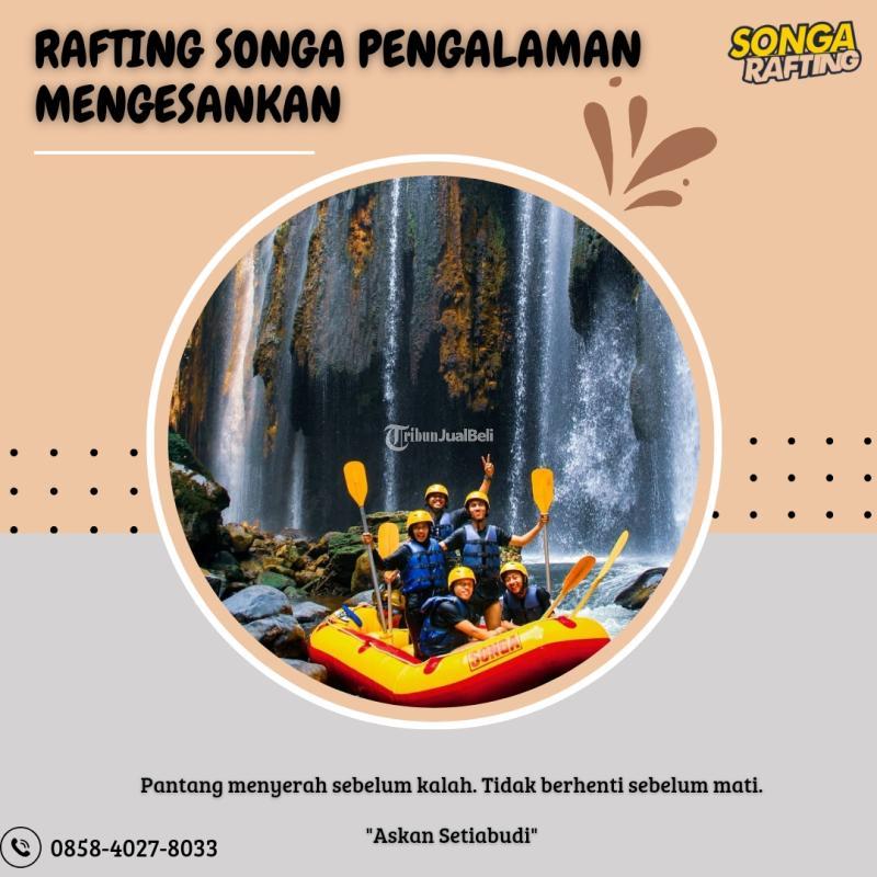 Rafting Songa Pengalaman Mengesankan - Probolinggo 
