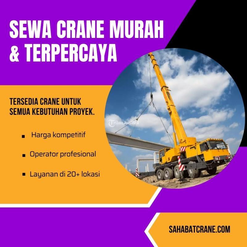 Layanan Sewa Crane Andal dan Terpercaya di Petamburan - Jakarta Pusat