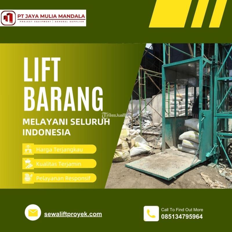 Sewa Lift Barang Material Murah Bisa Nego - Langsa