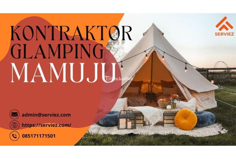 Kontraktor Glamping Liburan Mewah di Alam Terbuka - Mamuju