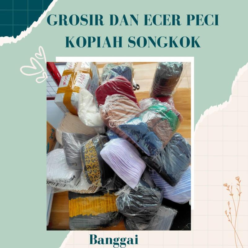 Pusat Grosir Peci Kopiah Songkok Ternama Adhompeci - Banggai 