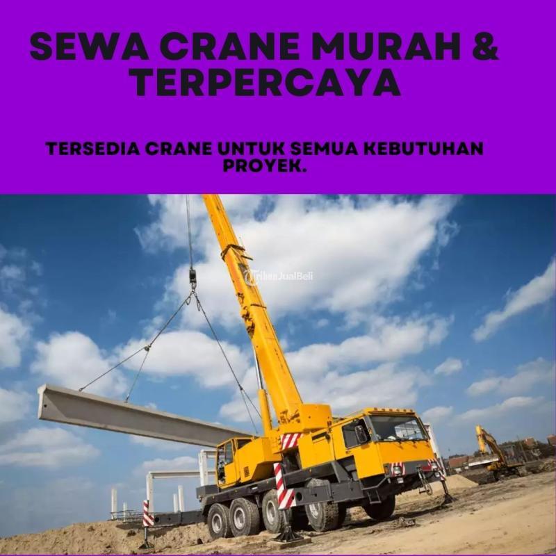 Sewa Crane untuk Kebutuhan Proyek Anda di Senayan - Jakarta Selatan