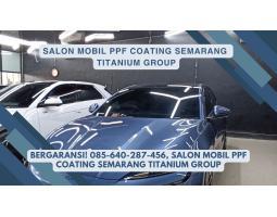 Bergaransi Salon Mobil PPF Coating Titanium - Semarang Kota