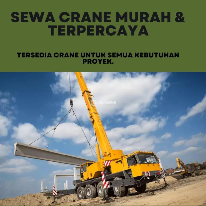 Jasa Sewa Crane Profesional di Bukit Duri - Jakarta Selatan