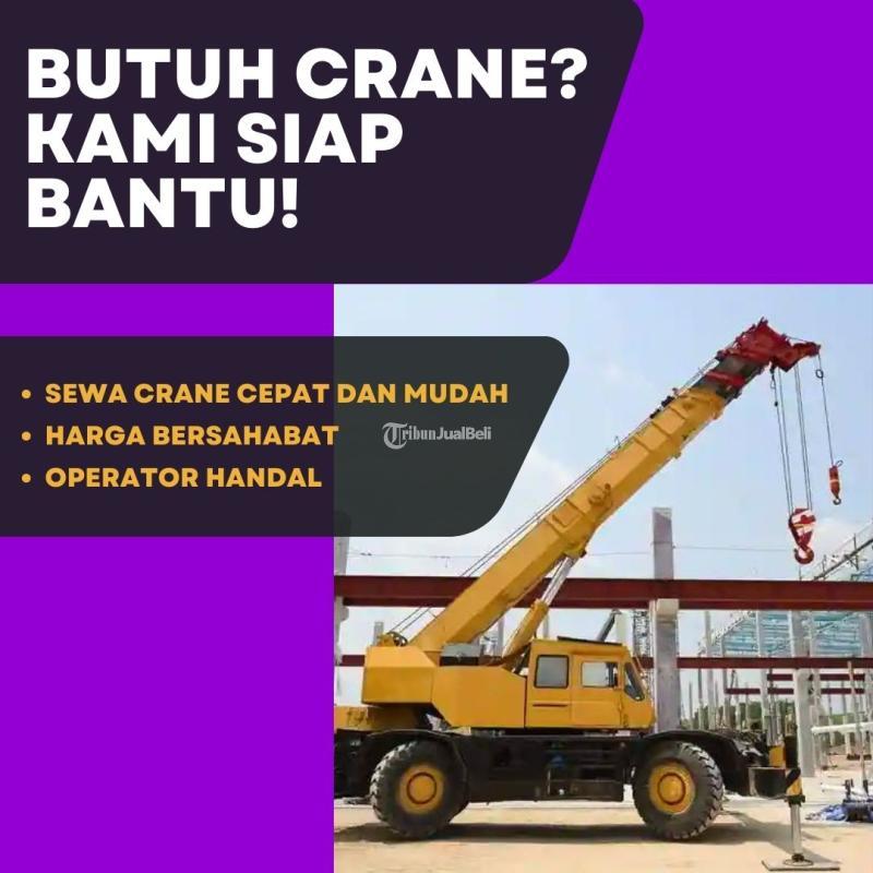 Sewa Crane Terpercaya di Matraman - Jakarta Timur