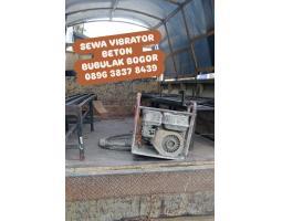 Sewa Mesin Vibrator Beton Murah Harian Bubulak - Bogor