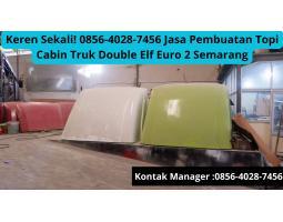 Jasa Pembuatan Topi Cabin Truk Double ElfEuro2- Semarang 