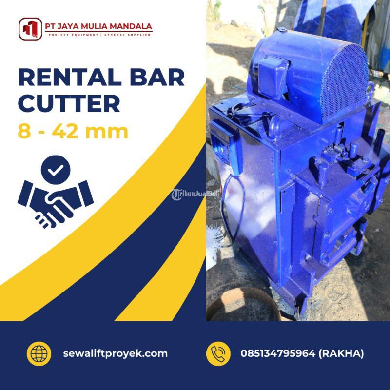 Rental Sewa Bar Cutter Cutting Salatiga Murah Bisa Nego - Salatiga