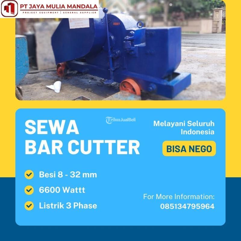 Rental Sewa Bar Cutter Cutting Murah Bisa Nego - Semarang 