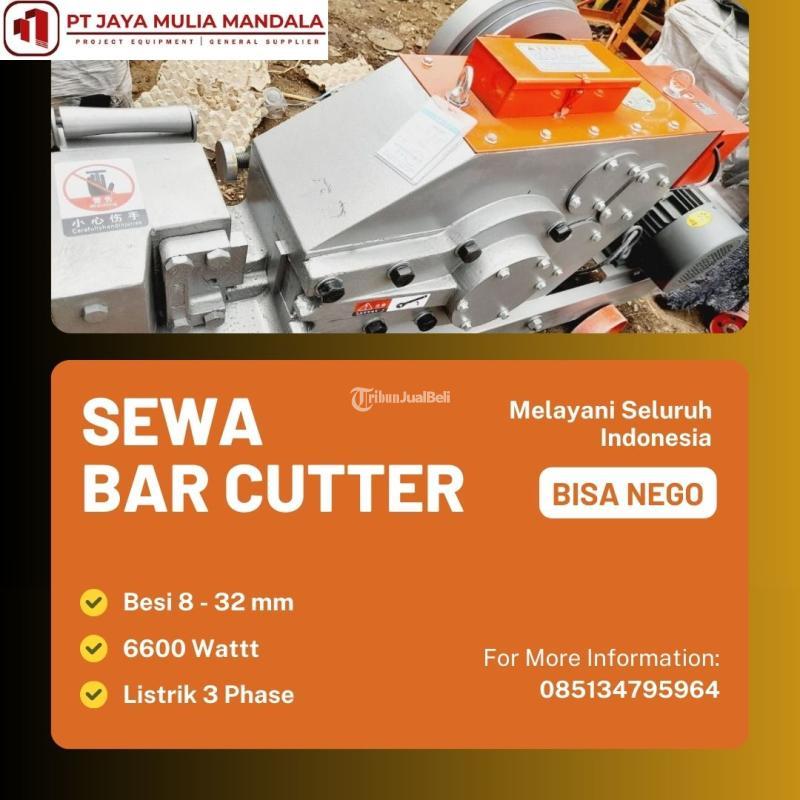Rental Sewa Bar Cutter Cutting Murah Bisa Nego - Tegal 