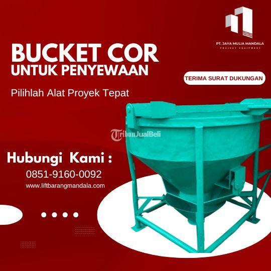 Sewa Bucket Cor Kapasitas Hingga 1,2 m - Depok